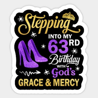 Stepping Into My 63rd Birthday With God's Grace & Mercy Bday Sticker